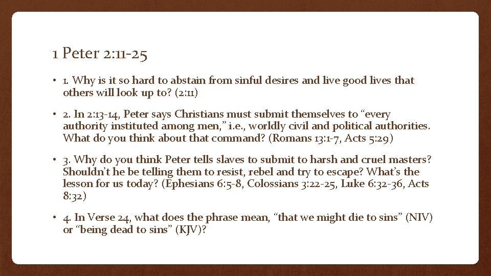 1 Peter 2: 11 -25 • 1. Why is it so hard to abstain