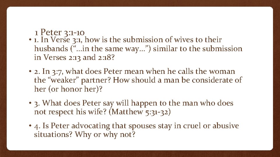 1 Peter 3: 1 -10 • 1. In Verse 3: 1, how is the