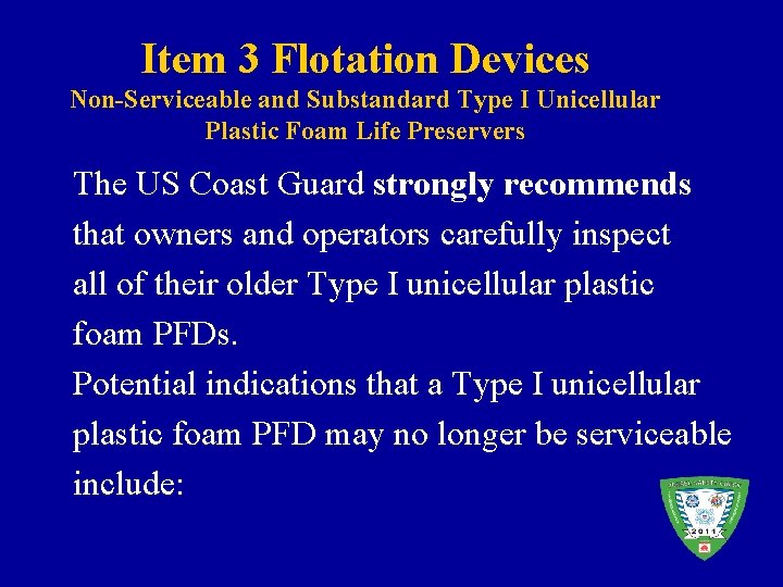 Item 3 Flotation Devices Non-Serviceable and Substandard Type I Unicellular Plastic Foam Life Preservers