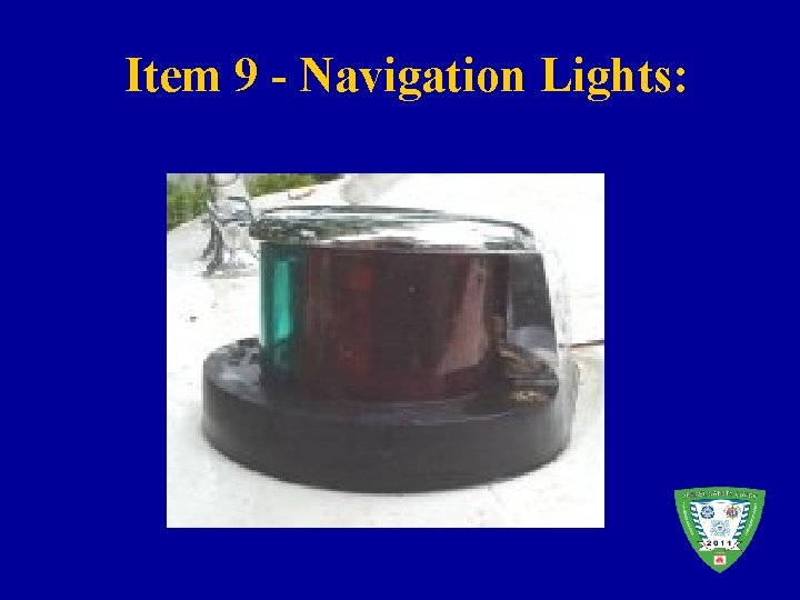 Item 9 - Navigation Lights: 