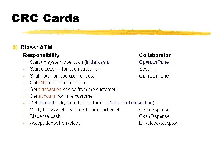 CRC Cards z Class: ATM Responsibility - Collaborator Start up system operation (initial cash)