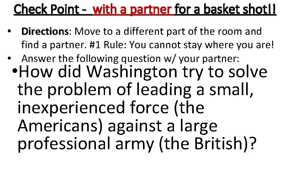 Check Point - with a partner for a basket shot!! • Directions: Directions Move