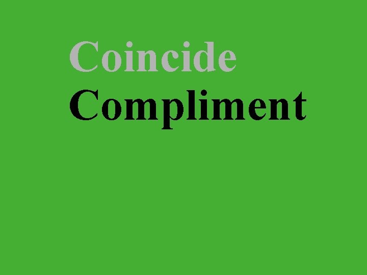 Coincide Compliment 