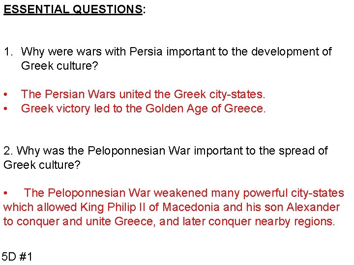 ESSENTIAL QUESTIONS: 1. Why were wars with Persia important to the development of Greek