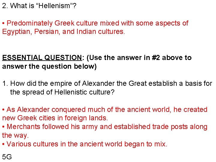 2. What is “Hellenism”? • Predominately Greek culture mixed with some aspects of Egyptian,