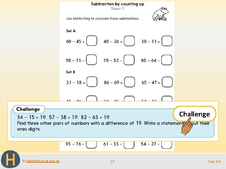 Challenge © hamilton-trust. org. uk 13 Year 3/4 
