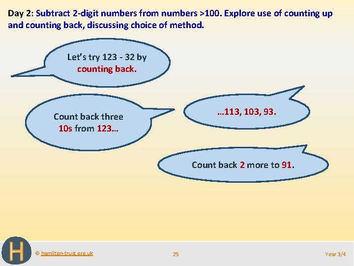 Day 2: Subtract 2 -digit numbers from numbers >100. Explore use of counting up