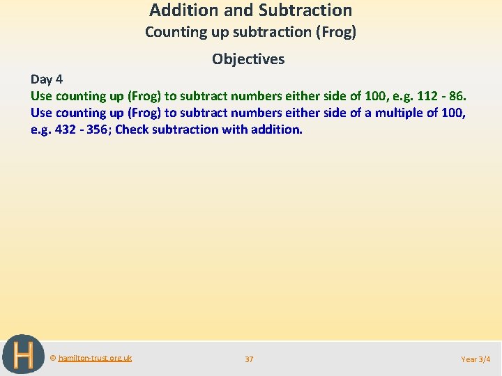 Addition and Subtraction Counting up subtraction (Frog) Objectives Day 4 Use counting up (Frog)