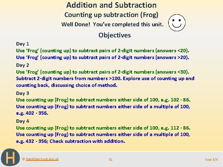 Addition and Subtraction Counting up subtraction (Frog) Well Done! You’ve completed this unit. Objectives