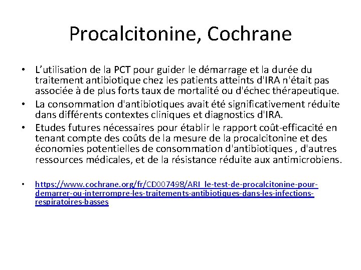 Procalcitonine, Cochrane • L’utilisation de la PCT pour guider le démarrage et la durée