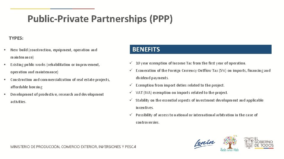 Public-Private Partnerships (PPP) TYPES: § New build (construction, equipment, operation and BENEFITS maintenance) §