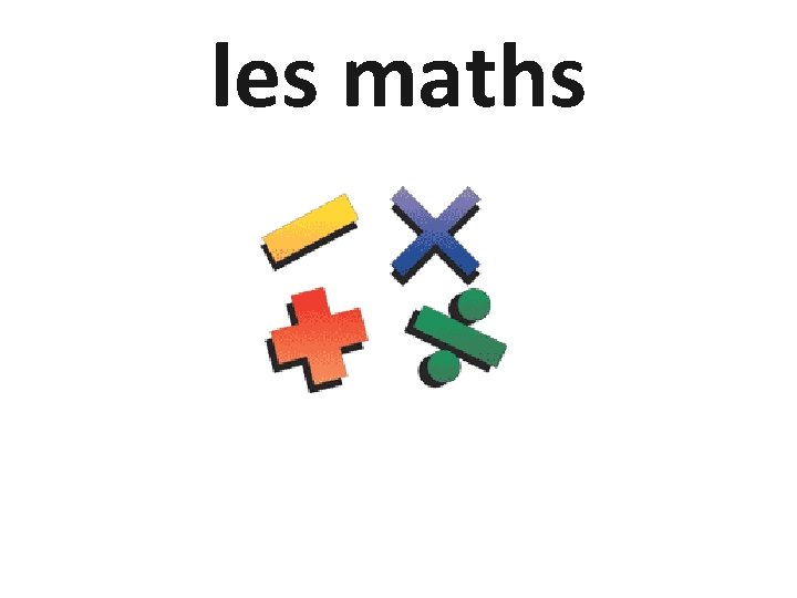 les maths 