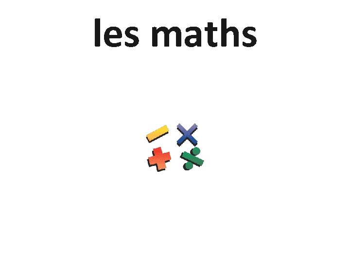 les maths 