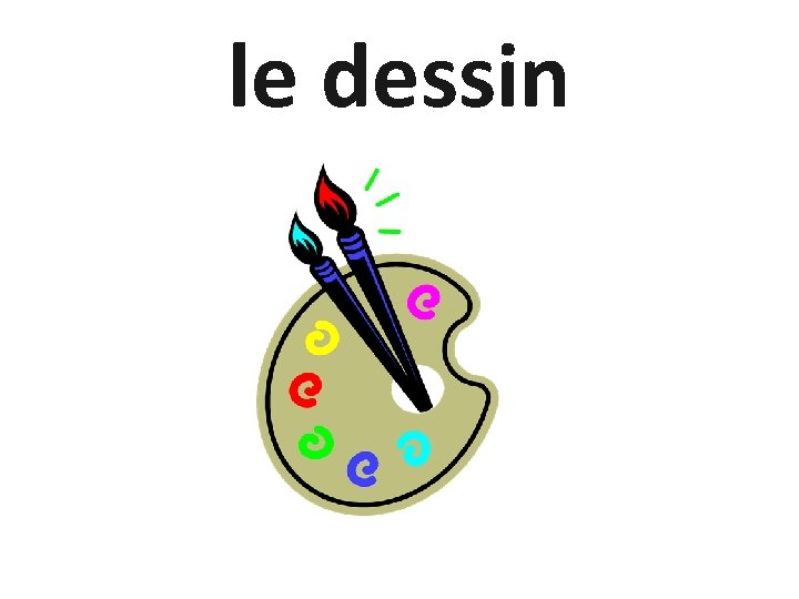 le dessin 