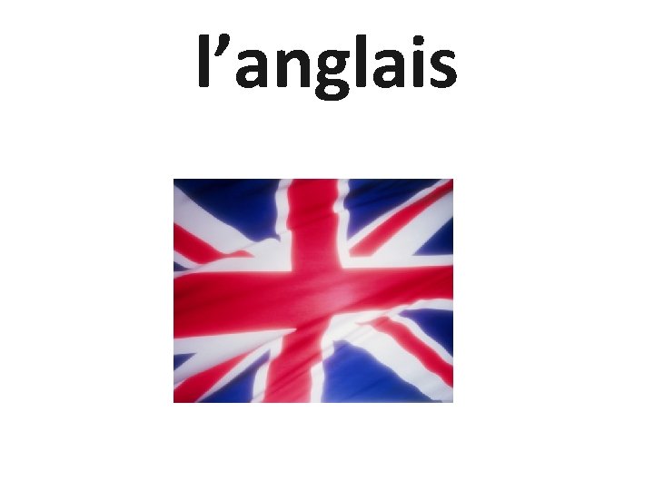 l’anglais 