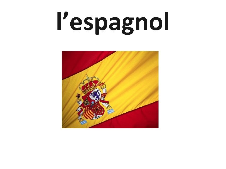 l’espagnol 