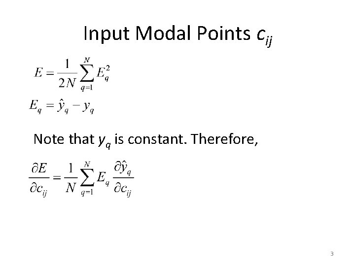 Input Modal Points cij Note that yq is constant. Therefore, 3 