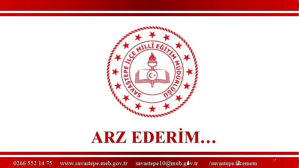 ARZ EDERİM… 0266 552 14 75 www. savastepe. meb. gov. tr savastepe 10@meb. gov.