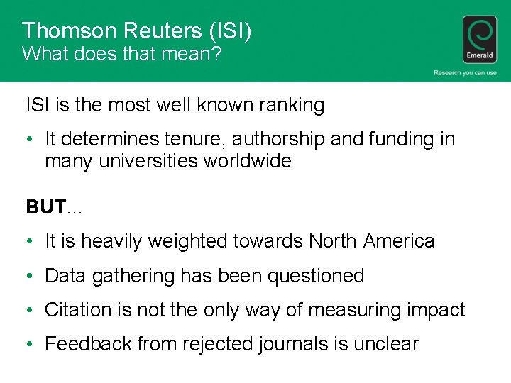 Thomson Reuters (ISI) What does that mean? ISI is the most well known ranking