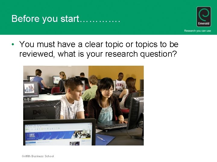 Before you start…………. • You must have a clear topic or topics to be