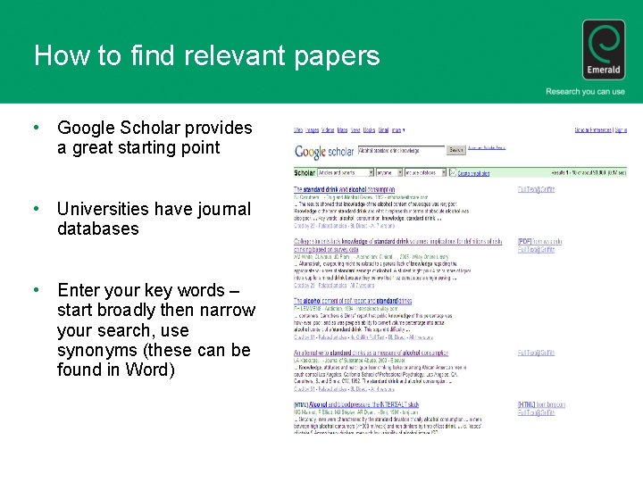 How to find relevant papers • Google Scholar provides a great starting point •