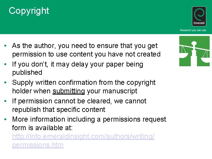 Copyright • As the author, you need to ensure that you get permission to
