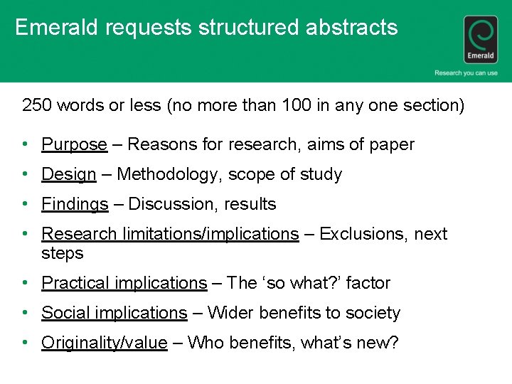 Emerald requests structured abstracts 250 words or less (no more than 100 in any