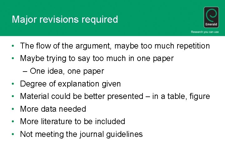 Major revisions required • The flow of the argument, maybe too much repetition •