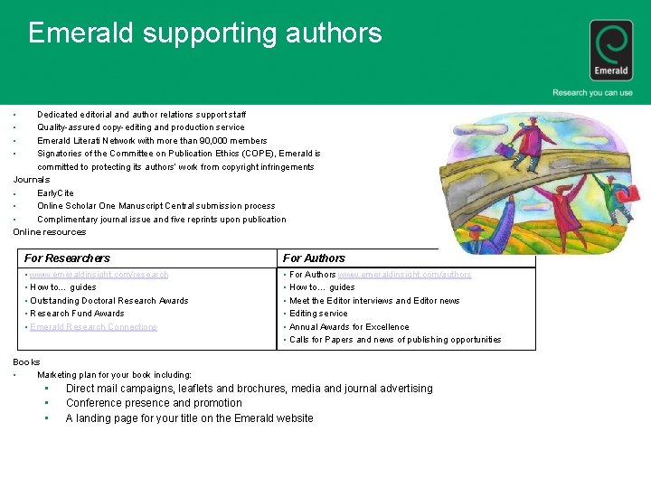 Emerald supporting authors • • Dedicated editorial and author relations support staff Quality-assured copy-editing