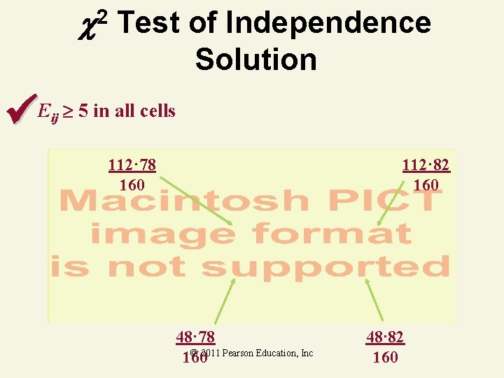  2 Test of Independence Solution Eij 5 in all cells 112· 78 160