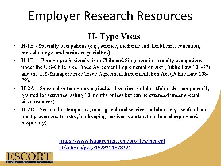 Employer Research Resources H- Type Visas • • H-1 B - Specialty occupations (e.