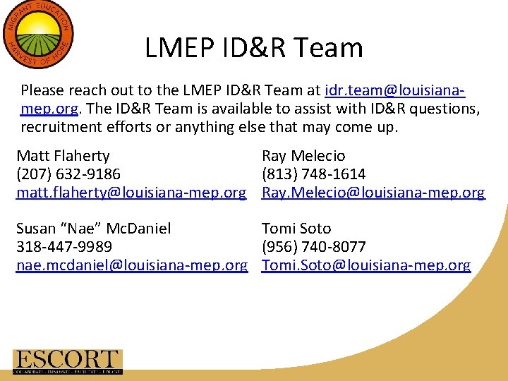 LMEP ID&R Team Please reach out to the LMEP ID&R Team at idr. team@louisianamep.