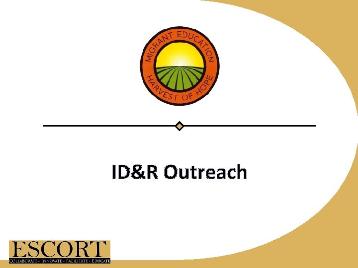 ID&R Outreach 