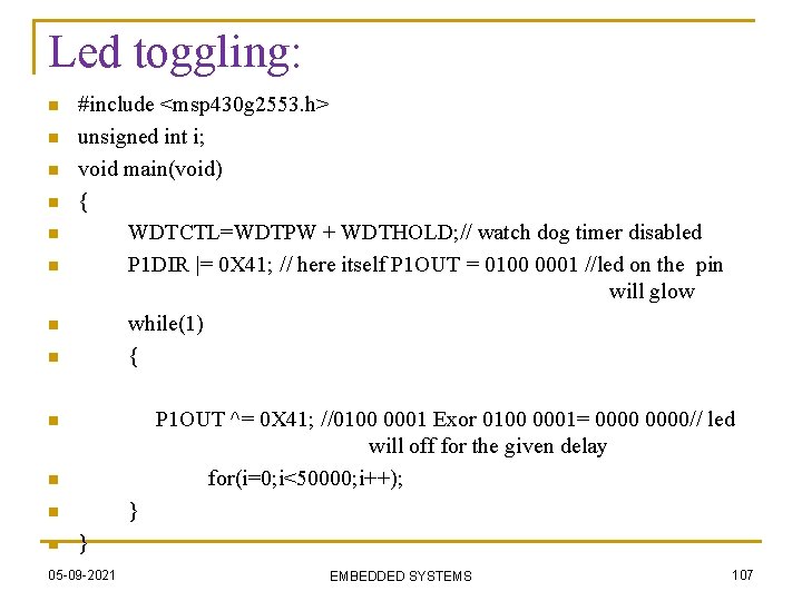 Led toggling: n n n n #include <msp 430 g 2553. h> unsigned int