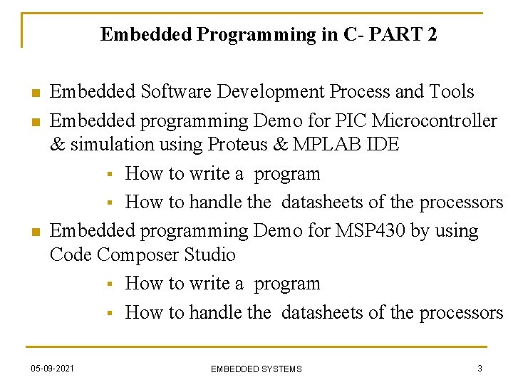 Embedded Programming in C- PART 2 n n n Embedded Software Development Process and