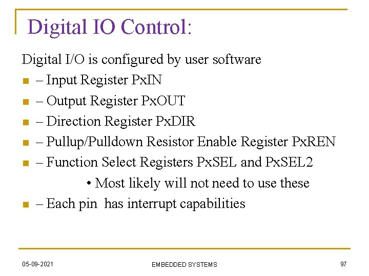 Digital IO Control: Digital I/O is configured by user software n – Input Register
