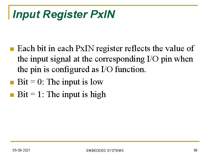 Input Register Px. IN n n n Each bit in each Px. IN register