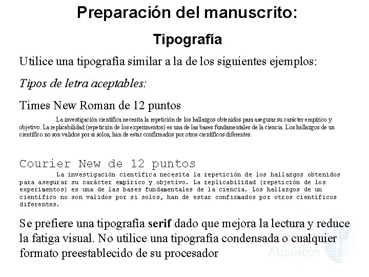 Preparación del manuscrito: Tipografía Utilice una tipografía similar a la de los siguientes ejemplos: