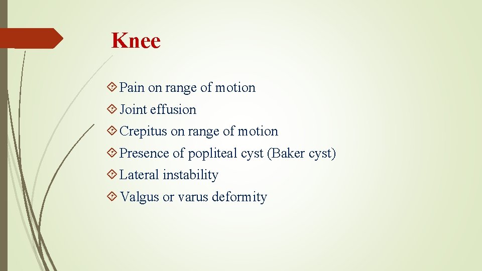 Knee Pain on range of motion Joint effusion Crepitus on range of motion Presence