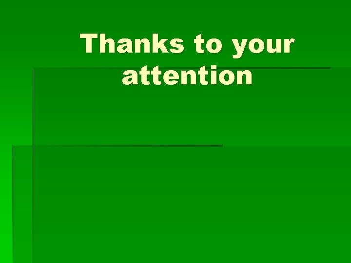 Thanks to your attention 