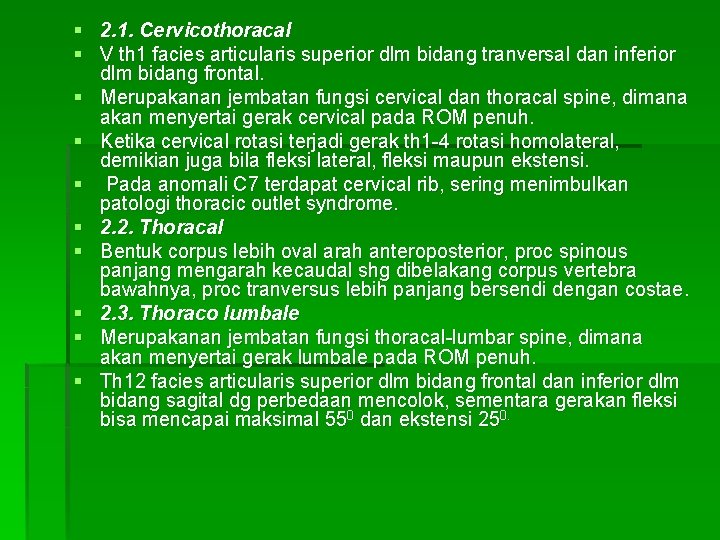 § 2. 1. Cervicothoracal § V th 1 facies articularis superior dlm bidang tranversal