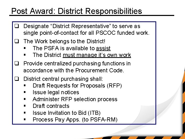 Post Award: District Responsibilities q Designate “District Representative” to serve as single point-of-contact for