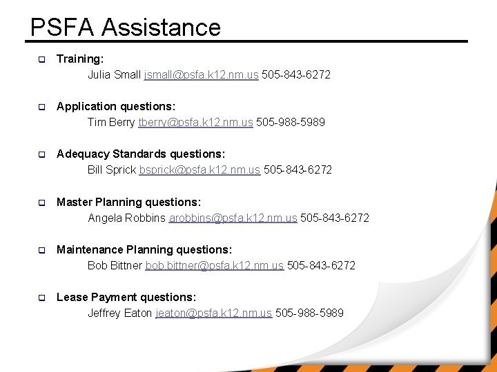 PSFA Assistance q Training: Julia Small jsmall@psfa. k 12. nm. us 505 -843 -6272