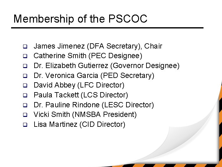 Membership of the PSCOC q q q q q James Jimenez (DFA Secretary), Chair