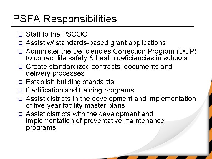 PSFA Responsibilities q q q q Staff to the PSCOC Assist w/ standards-based grant