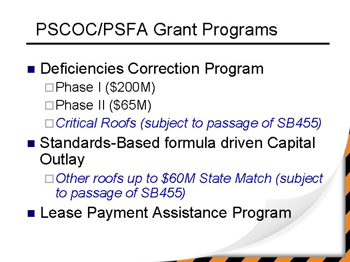 PSCOC/PSFA Grant Programs n Deficiencies Correction Program ¨ Phase I ($200 M) ¨ Phase