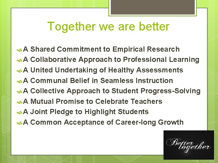 Together we are better A Shared Commitment to Empirical Research A Collaborative Approach to