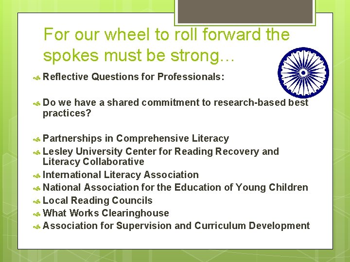 For our wheel to roll forward the spokes must be strong… Reflective Questions for