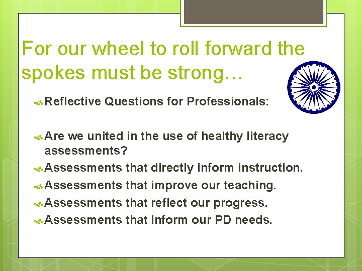 For our wheel to roll forward the spokes must be strong… Reflective Are Questions