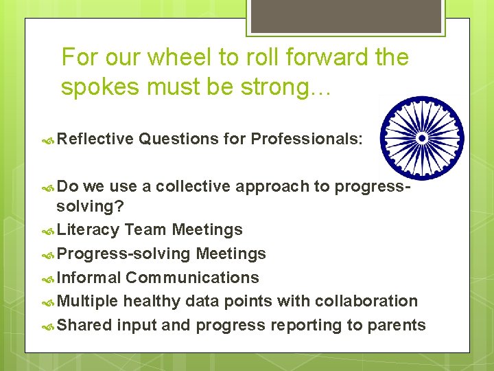 For our wheel to roll forward the spokes must be strong… Reflective Do Questions
